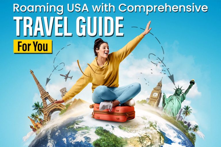 Roaming USA with Comprehensive Travel Guide for You